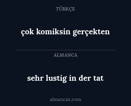 çok komiksin gerçekten - sehr lustig in der tat