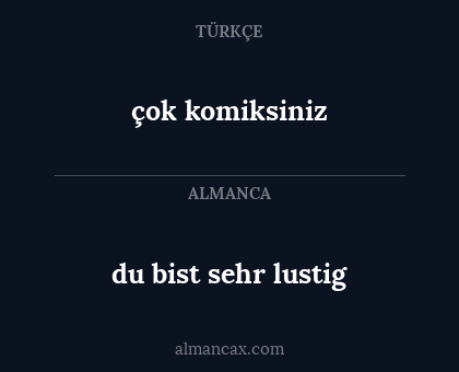 du bist sehr lustig - çok komiksiniz
