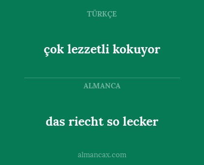 das riecht so lecker - çok lezzetli kokuyor