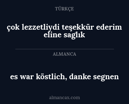 çok lezzetliydi teşekkür ederim eline saglık - es war köstlich, danke segnen