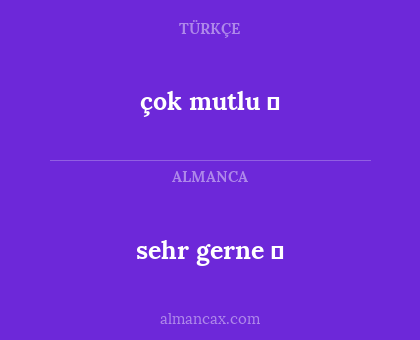 sehr gerne ❤ - çok mutlu ❤