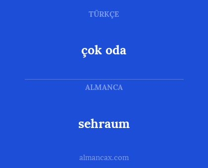 çok oda - sehraum