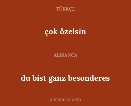 çok özelsin - du bist ganz besonderes