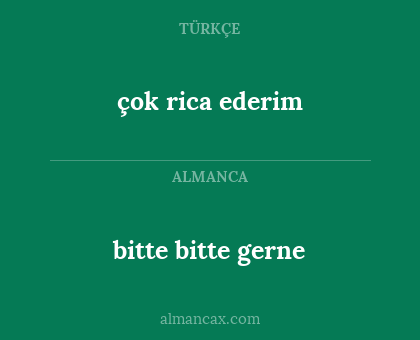 bitte bitte gerne - çok rica ederim