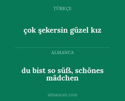 çok şekersin güzel kız - du bist so süß, schönes mädchen