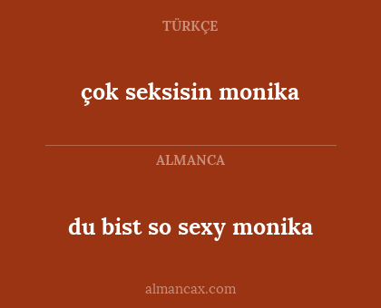 du bist so sexy monika - çok seksisin monika