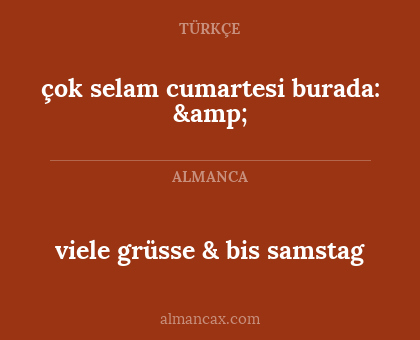 viele grüsse & bis samstag - çok selam cumartesi burada: &