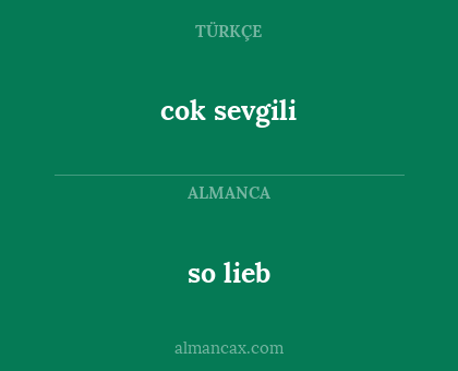 cok sevgili - so lieb
