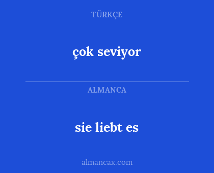 sie liebt es - çok seviyor