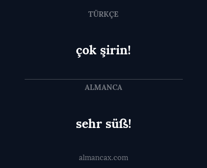 sehr süß! - çok şirin!