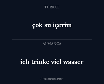 çok su içerim - ich trinke viel wasser