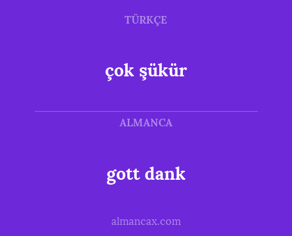 gott dank - çok şükür