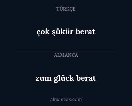 çok şükür berat - zum glück berat