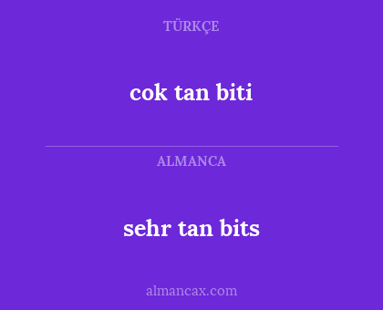 sehr tan bits - cok tan biti