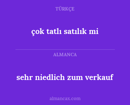 çok tatlı satılık mi - sehr niedlich zum verkauf