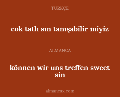cok tatlı sın tanışabilir miyiz - können wir uns treffen sweet sin