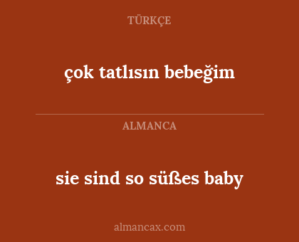 çok tatlısın bebeğim - sie sind so süßes baby