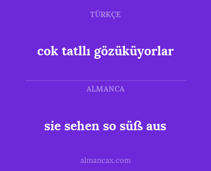 cok tatllı gözüküyorlar - sie sehen so süß aus