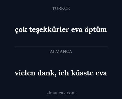vielen dank, ich küsste eva - çok teşekkürler eva öptüm