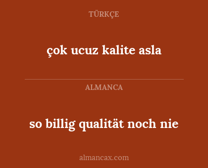 so billig qualität noch nie - çok ucuz kalite asla