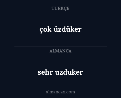 çok üzdüker - sehr uzduker