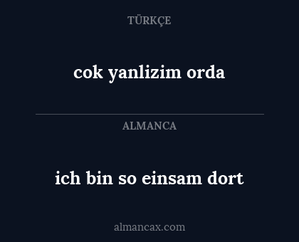 ich bin so einsam dort - cok yanlizim orda