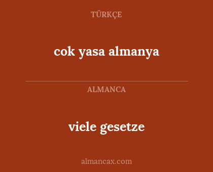 viele gesetze - cok yasa almanya