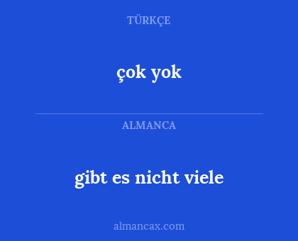 gibt es nicht viele - çok yok