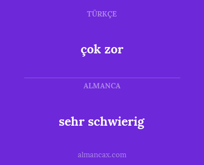 sehr schwierig - çok zor