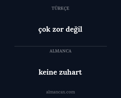 keine zuhart - çok zor değil
