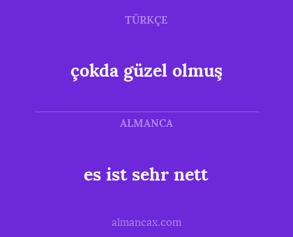 çokda güzel olmuş - es ist sehr nett