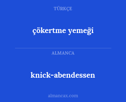 knick-abendessen - çökertme yemeği