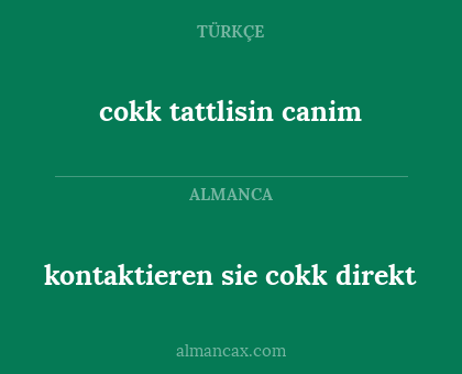 cokk tattlisin canim - kontaktieren sie cokk direkt