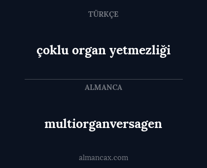 multiorganversagen - çoklu organ yetmezliği