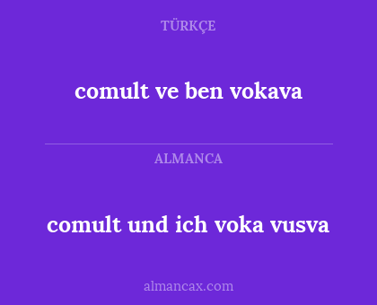 comult ve ben vokava - comult und ich voka vusva