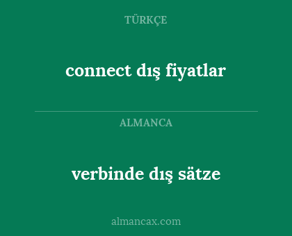 verbinde dış sätze - connect dış fiyatlar
