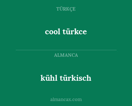 kühl türkisch - cool türkce