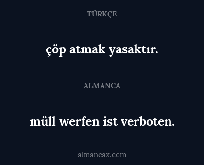 müll werfen ist verboten. - çöp atmak yasaktır.