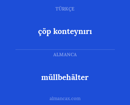müllbehälter - çöp konteynırı
