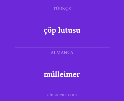 çöp lutusu - mülleimer