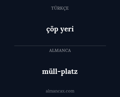 çöp yeri - müll-platz