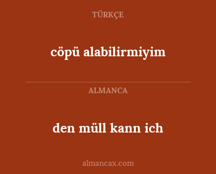 den müll kann ich - cöpü alabilirmiyim