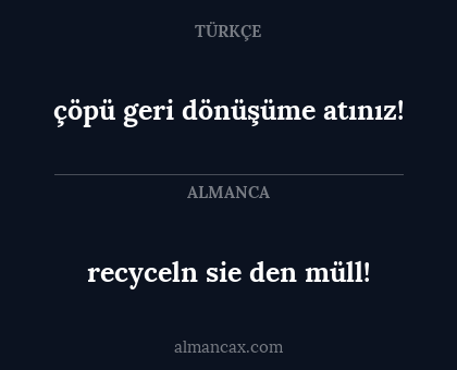 çöpü geri dönüşüme atınız! - recyceln sie den müll!