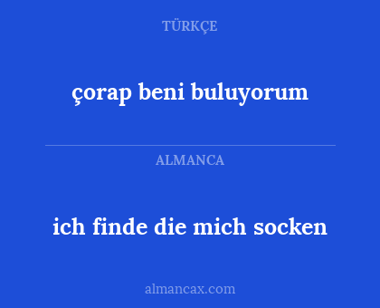 ich finde die mich socken - çorap beni buluyorum