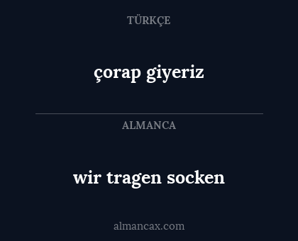 wir tragen socken - çorap giyeriz