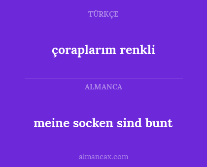 çoraplarım renkli - meine socken sind bunt