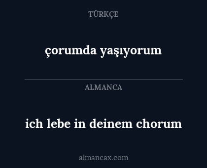 ich lebe in deinem chorum - çorumda yaşıyorum