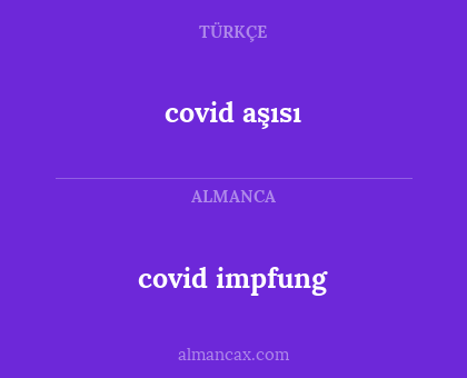 covid aşısı - covid impfung