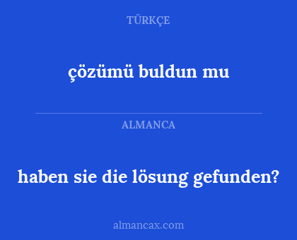 çözümü buldun mu - haben sie die lösung gefunden?