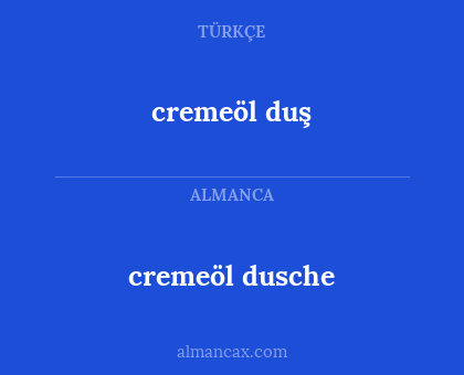 cremeöl duş - cremeöl dusche